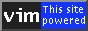 Powered by Vim!